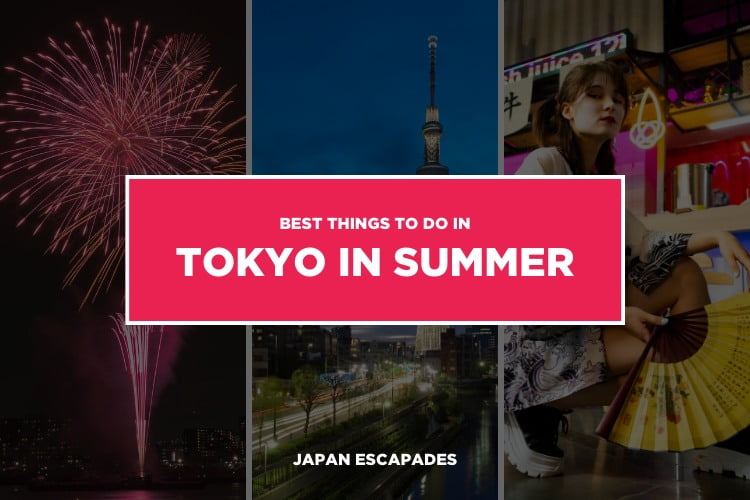 Things to do in Tokyo in Summer